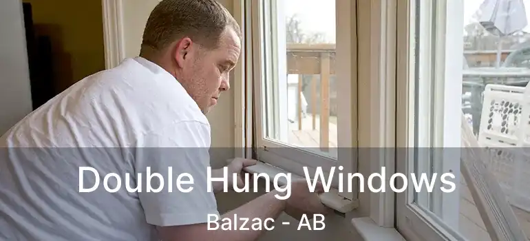  Double Hung Windows Balzac - AB