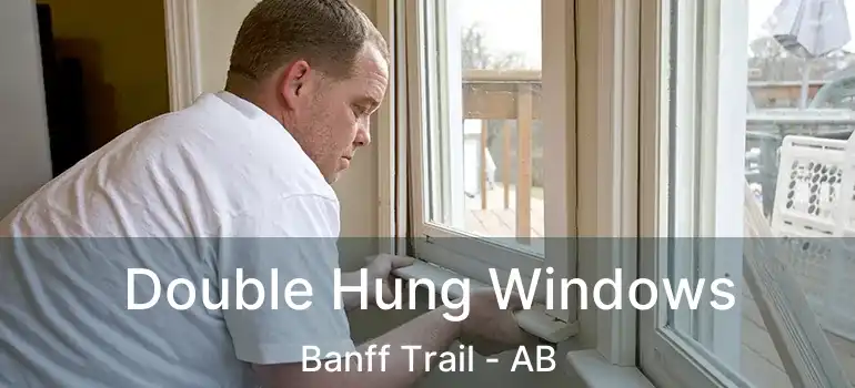  Double Hung Windows Banff Trail - AB