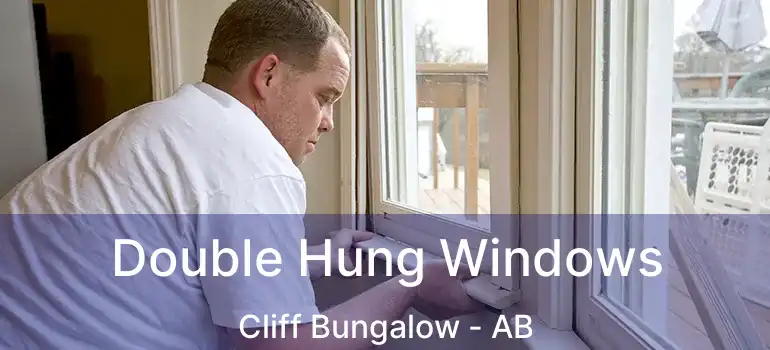  Double Hung Windows Cliff Bungalow - AB