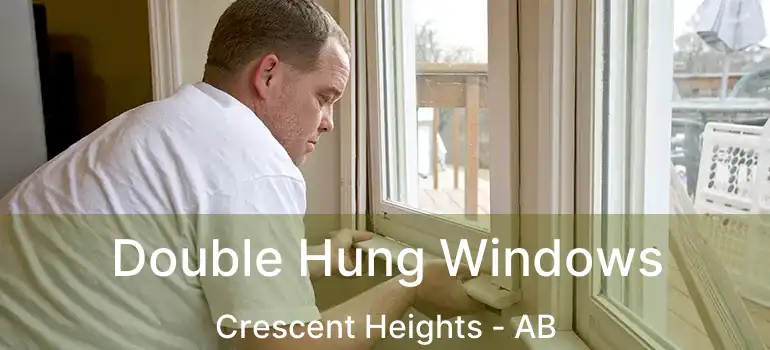  Double Hung Windows Crescent Heights - AB