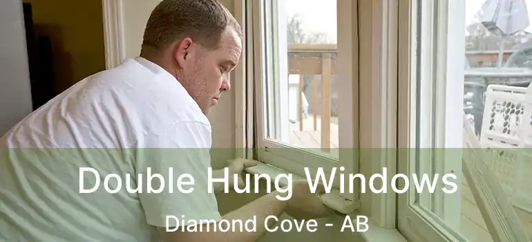  Double Hung Windows Diamond Cove - AB
