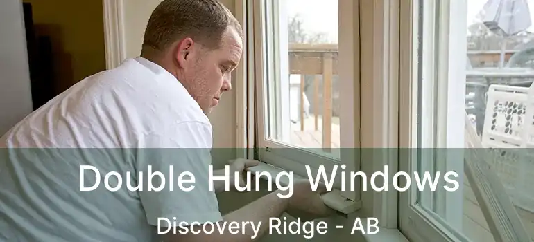  Double Hung Windows Discovery Ridge - AB
