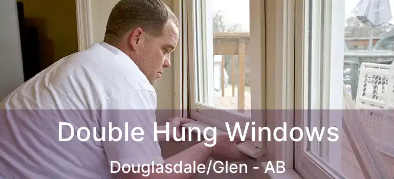  Double Hung Windows Douglasdale/Glen - AB