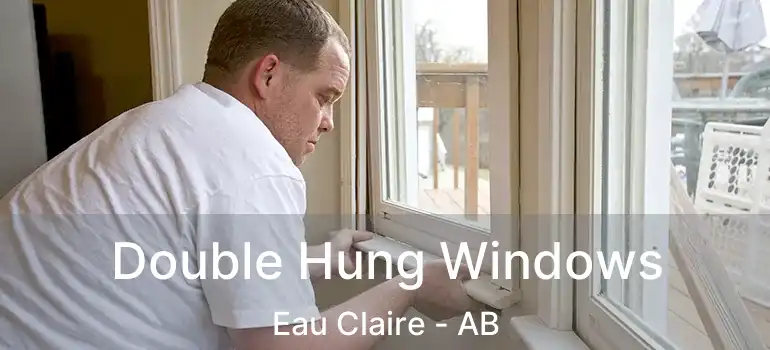  Double Hung Windows Eau Claire - AB