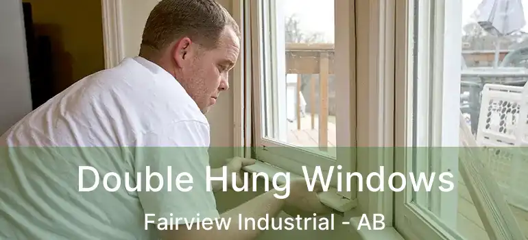  Double Hung Windows Fairview Industrial - AB