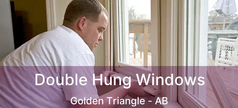  Double Hung Windows Golden Triangle - AB