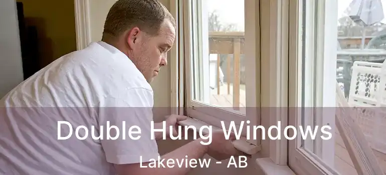  Double Hung Windows Lakeview - AB