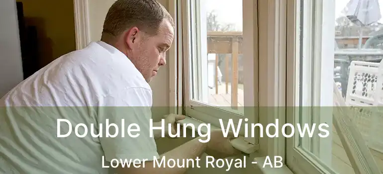  Double Hung Windows Lower Mount Royal - AB