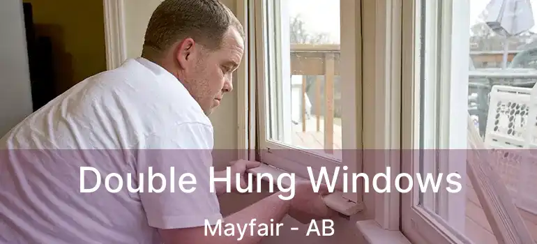  Double Hung Windows Mayfair - AB