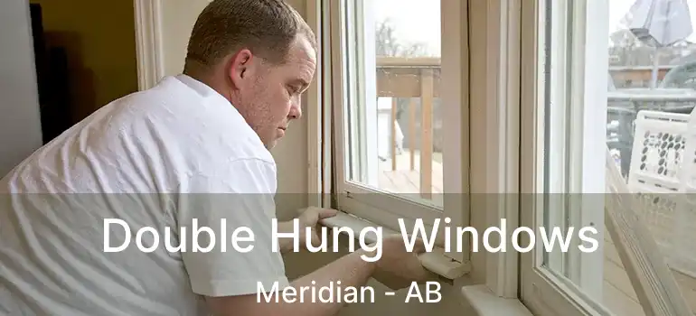  Double Hung Windows Meridian - AB