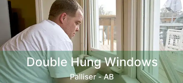  Double Hung Windows Palliser - AB