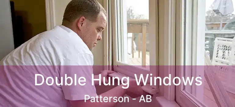  Double Hung Windows Patterson - AB