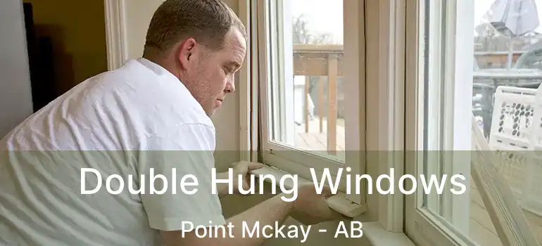  Double Hung Windows Point Mckay - AB