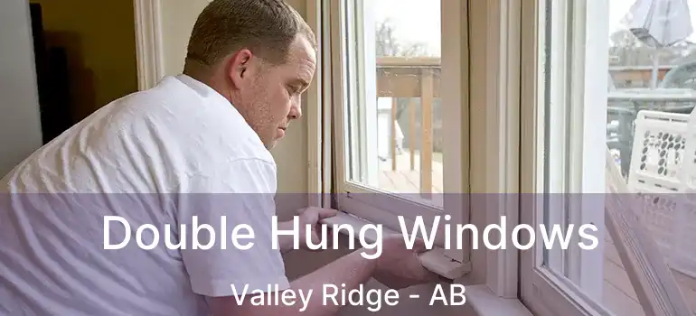  Double Hung Windows Valley Ridge - AB