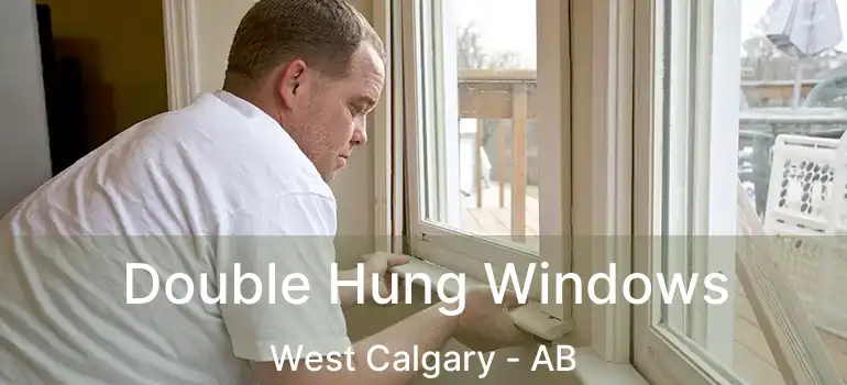  Double Hung Windows West Calgary - AB