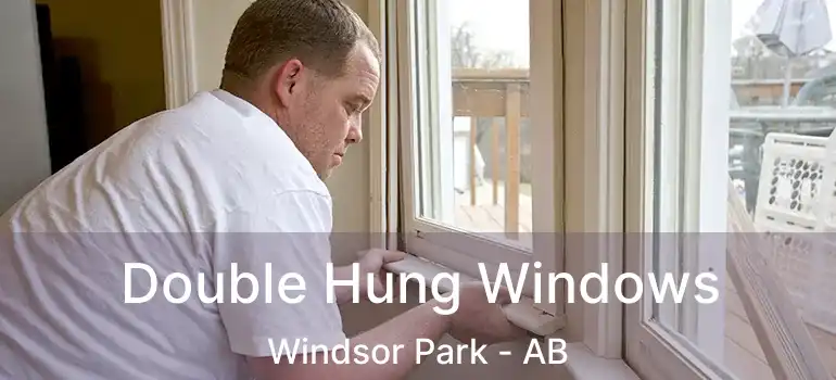  Double Hung Windows Windsor Park - AB