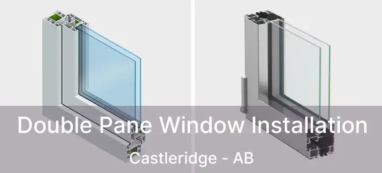  Double Pane Window Installation Castleridge - AB