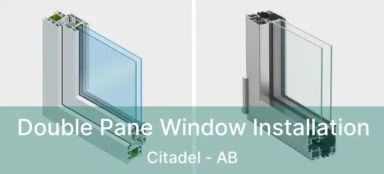  Double Pane Window Installation Citadel - AB
