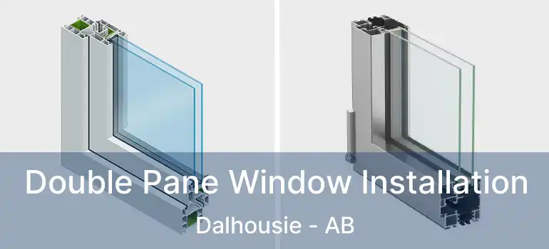  Double Pane Window Installation Dalhousie - AB
