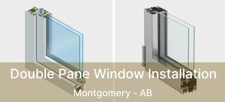  Double Pane Window Installation Montgomery - AB