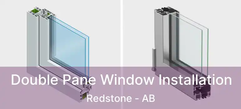  Double Pane Window Installation Redstone - AB