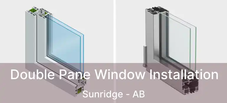  Double Pane Window Installation Sunridge - AB