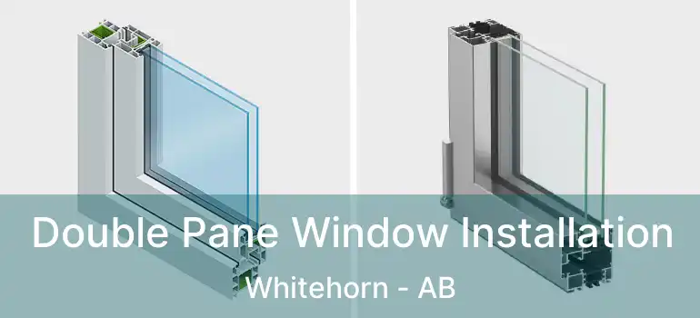  Double Pane Window Installation Whitehorn - AB
