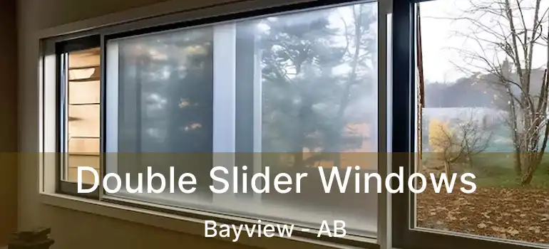  Double Slider Windows Bayview - AB