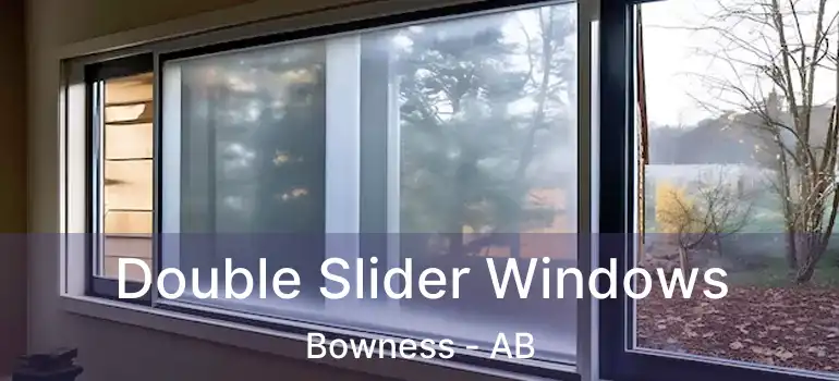  Double Slider Windows Bowness - AB