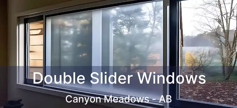  Double Slider Windows Canyon Meadows - AB