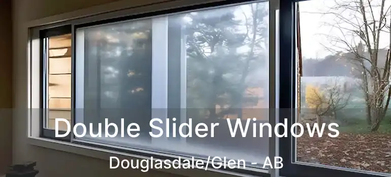  Double Slider Windows Douglasdale/Glen - AB