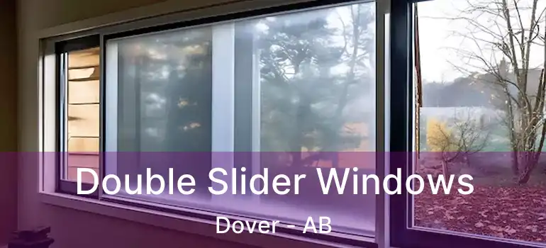  Double Slider Windows Dover - AB