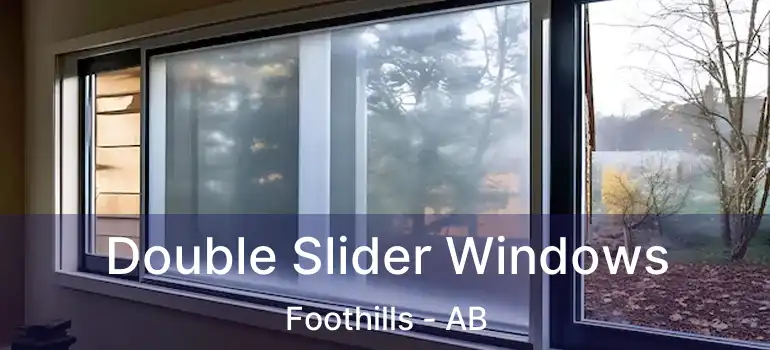  Double Slider Windows Foothills - AB