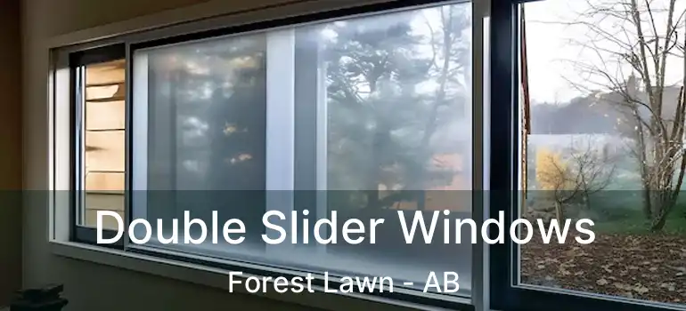  Double Slider Windows Forest Lawn - AB