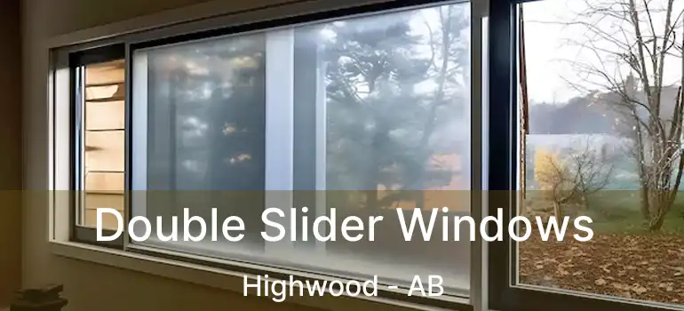  Double Slider Windows Highwood - AB