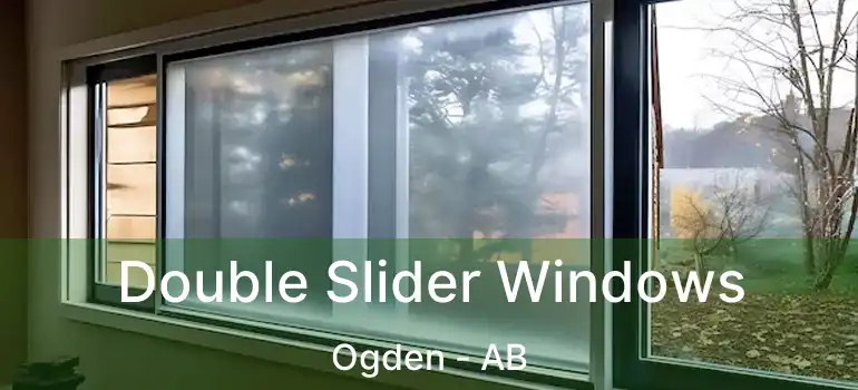  Double Slider Windows Ogden - AB