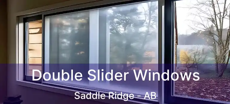  Double Slider Windows Saddle Ridge - AB