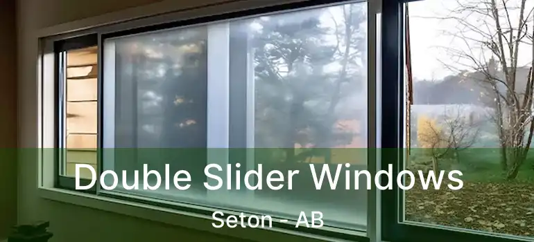  Double Slider Windows Seton - AB