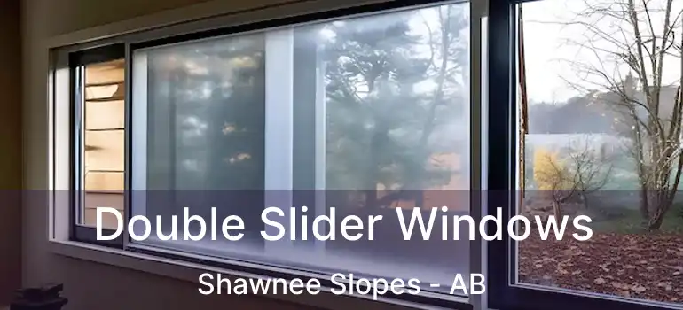  Double Slider Windows Shawnee Slopes - AB