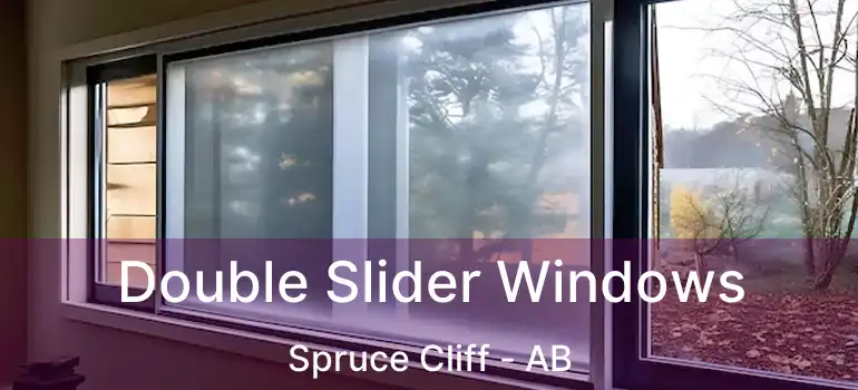  Double Slider Windows Spruce Cliff - AB