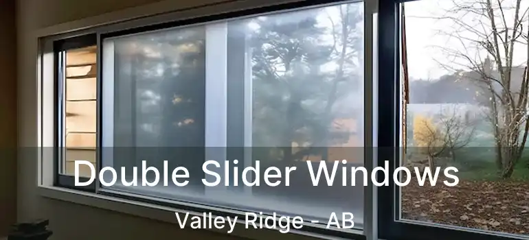  Double Slider Windows Valley Ridge - AB