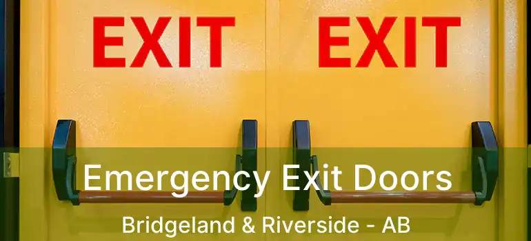  Emergency Exit Doors Bridgeland & Riverside - AB