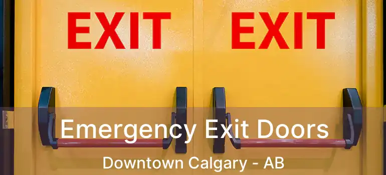  Emergency Exit Doors Downtown Calgary - AB