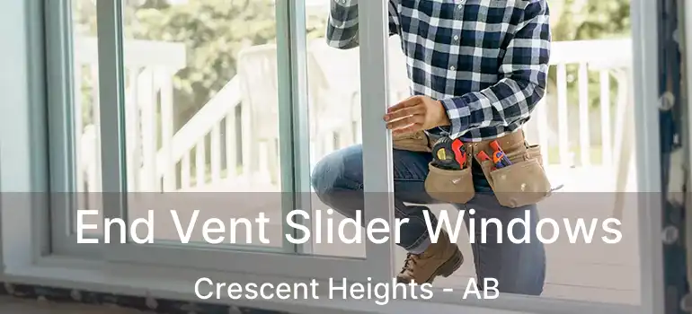  End Vent Slider Windows Crescent Heights - AB