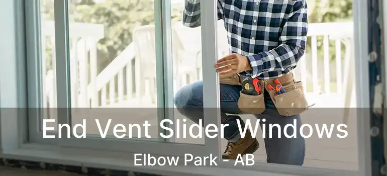  End Vent Slider Windows Elbow Park - AB