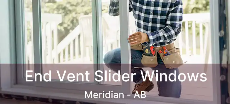 End Vent Slider Windows Meridian - AB