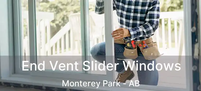  End Vent Slider Windows Monterey Park - AB