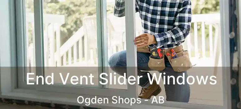  End Vent Slider Windows Ogden Shops - AB