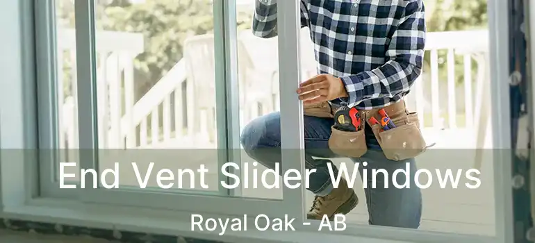 End Vent Slider Windows Royal Oak - AB