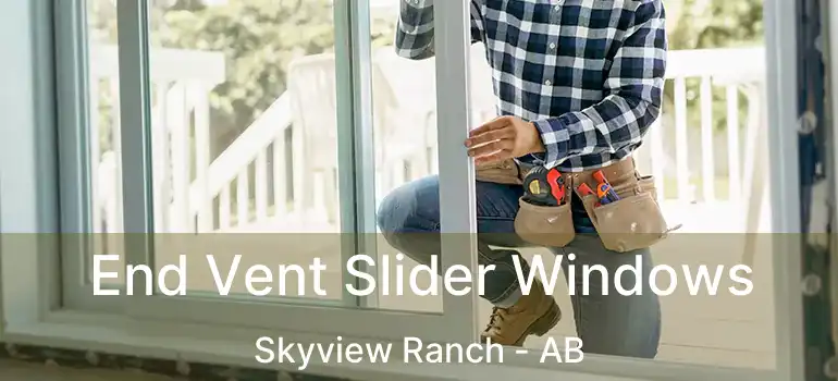  End Vent Slider Windows Skyview Ranch - AB